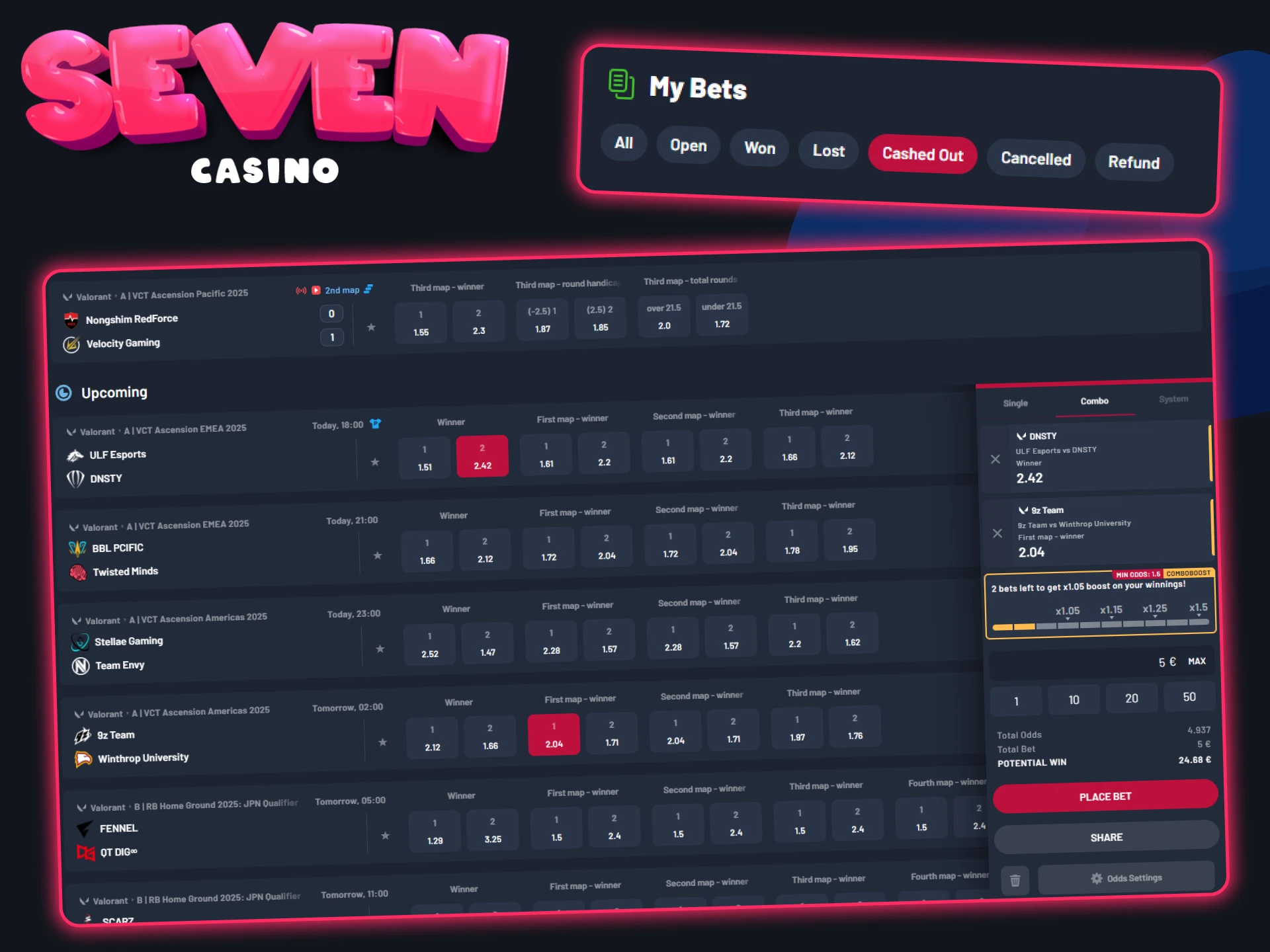 Fermez votre pari à l'avance dans l'onglet correspondant de la section Sports du casino Seven.