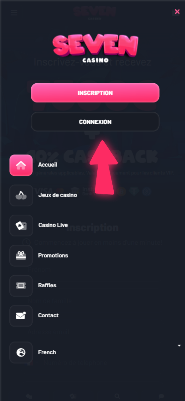 Connectez-vous à votre compte via le menu Inscription Seven Casino.