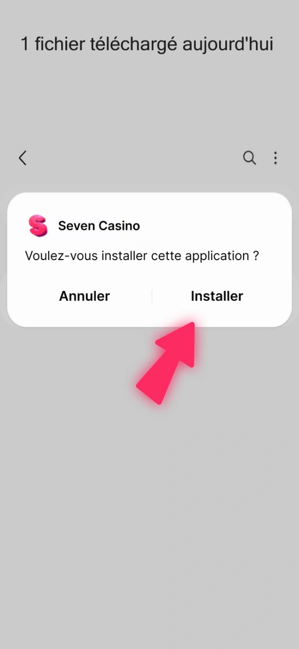 Installez le fichier téléchargé Seven Casino à partir de l'onglet Téléchargements de votre Android.