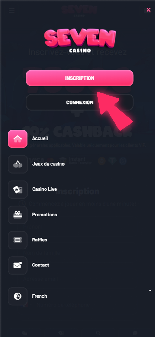 Cliquez sur le bouton Inscription sur le site Web ou l'application Seven Casino.
