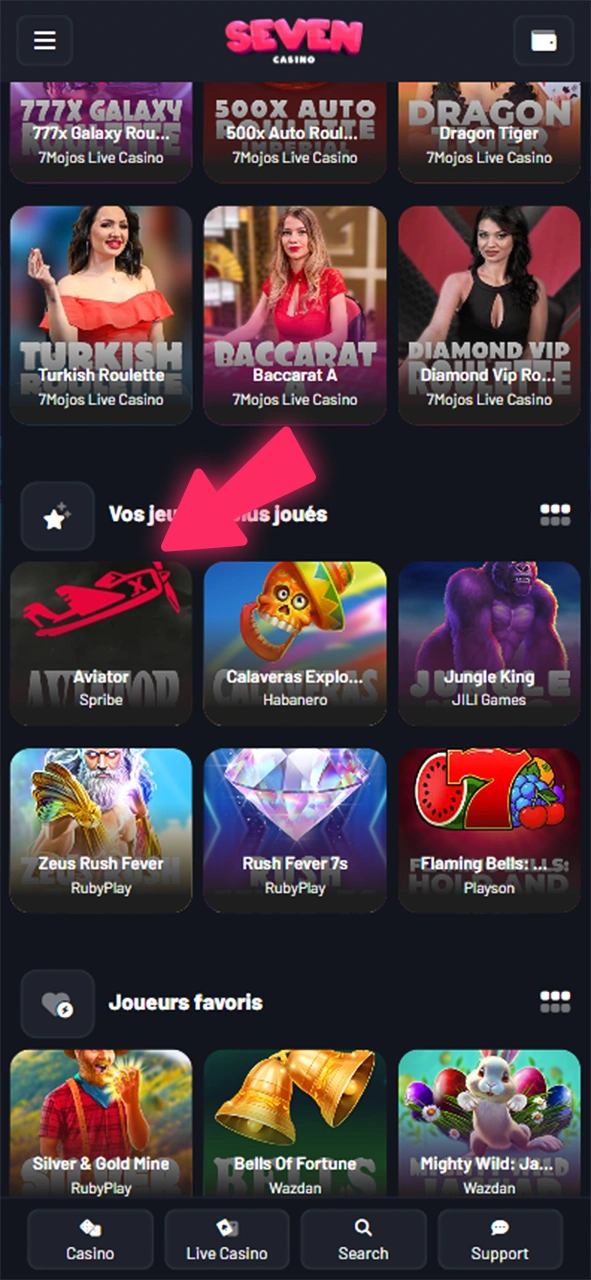 Retrouvez le jeu Aviator sur la page principale ou dans la section Casino de Seven Casino.