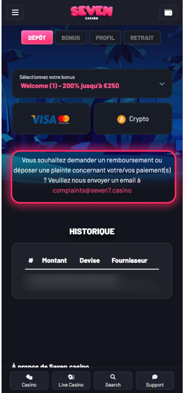 Pour toute question, veuillez contacter le service client de Seven Casino.