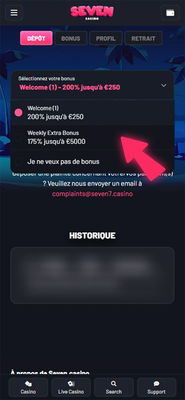 Choisissez le bonus que vous souhaitez recevoir avec votre dépôt au Seven Casino.